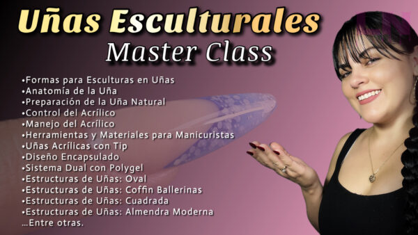 Masterclass en Diseño de Uñas Esculturales: Desde Principiante a Experto